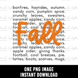 Può includere: Un design digitale con la parola "Fall" in glitter arancioni, circondata da parole a tema autunnale come "bonfires", "sweaters" e "candy corn". La parte inferiore dell'immagine recita "ONE PNG IMAGE INSTANT DOWNLOAD".