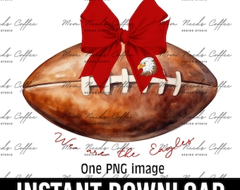 Eagles Football and Coquette Bows PNG, Eagles, Gameday Sublimation, Team Sublimation, Sports PNG, Footballs, Red, We are the Eagles