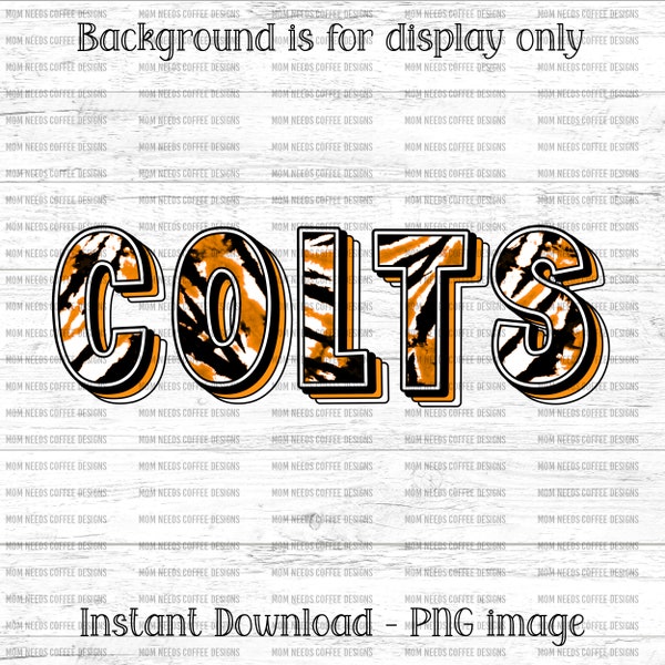 Colts PNG Transfer Mascot Digital Download PNG, Tie-dye, Orange and Black, School Spirit Design for Sublimation, Printable Clipart Transfer