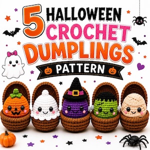 Könnte beinhalten: Eine digitale Anleitung mit dem Titel 5 HALLOWEEN CROCHET DUMPLINGS PATTERN, die fünf gehäkelte Knödel in braunen Körben zeigt: einen Kürbis, ein Gespenst, eine Hexe, ein Monster und eine Mumie, umgeben von kleinen Halloween-Symbolen.