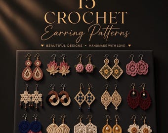 May include: A collection of 15 pairs of crochet earrings displayed on a dark board. The text reads 15 CROCHET Earring Patterns BEAUTIFUL DESIGNS HANDMADE WITH LOVE. The earrings feature various shapes, including flowers, geometric patterns, and shells in colours like pink, brown, blue, and cream.