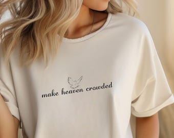 Camiseta "Haz que el cielo se llene" - Sudadera con capucha y camiseta de fe cristiana