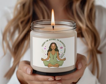 Funny Manifestation Soy Candle: Meditation Decor, Home Fragrance
