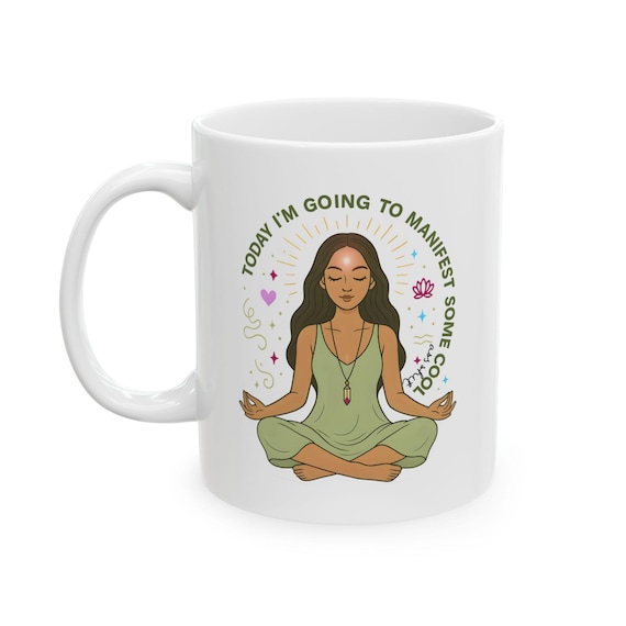 Yoga Girl Meditation Mug, Funny Manifest Self Care Coffee Gift Cup