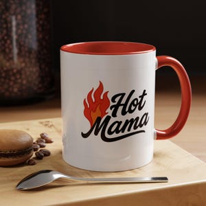 Hot Mama Coffee Mug | Fun Gift for Moms, Birthday Present, Mother's Day, Coffee Lover, Unique Kitchen Decor