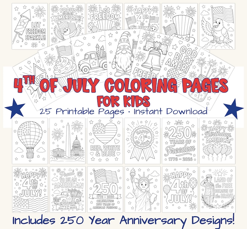 May include: A collection of 25 printable coloring pages for kids, themed around the 4th of July. The pages feature patriotic designs, including fireworks, flags, and the Statue of Liberty. The text includes "4th of July Coloring Pages for Kids" and "250 Year Anniversary Designs!"