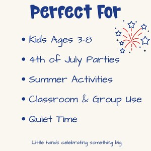 May include: Cream-colored graphic with blue text that reads "Perfect For" followed by bullet points: Kids Ages 3-8, 4th of July Parties, Summer Activities, Classroom & Group Use, and Quiet Time. A firework graphic is also included.