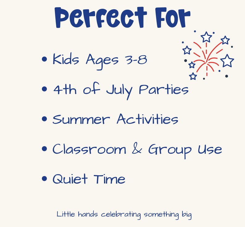 May include: Cream-colored graphic with blue text that reads "Perfect For" followed by bullet points: Kids Ages 3-8, 4th of July Parties, Summer Activities, Classroom & Group Use, and Quiet Time. A firework graphic is also included.