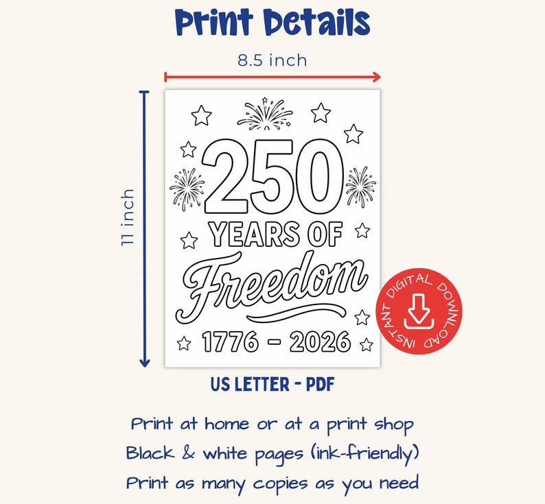 May include: Black and white printable design with the text "250 Years of Freedom" and the years 1776-2026. The design is 8.5 inches wide and 11 inches tall. Includes stars and fireworks illustrations. Digital download.
