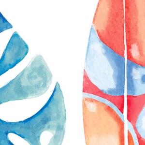 May include: Watercolor illustration featuring a blue monstera leaf and a surfboard. The surfboard has red, orange, and blue sections. The artwork has a tropical theme and is set against a white background.