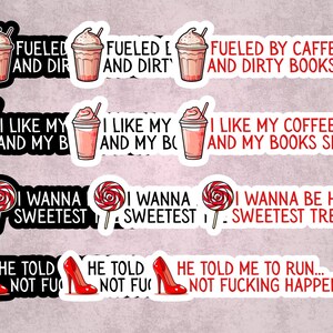 May include: A collection of stickers with various designs and text. Designs include a pink drink with a straw, a lollipop, and a red high heel. Text includes phrases like "Fueled by Caffeine and Dirty Books."