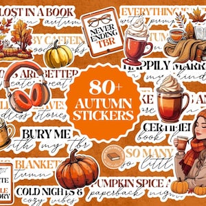 May include: A collection of autumn-themed stickers featuring pumpkins, books, hot beverages with whipped cream, headphones, and a person wearing a beanie and scarf. Text includes phrases like 80+ AUTUMN STICKERS, NEVER ENDING TBR, and DELETE MY KINDLE HISTORY.