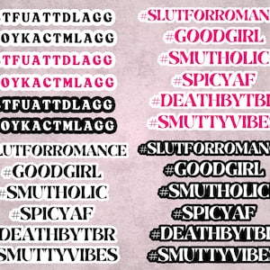 May include: A collection of stickers with various phrases and hashtags in black and pink text. The stickers include phrases like "STFUATTDLAGG", "GOYKACTMLAGG", and hashtags such as "#SLUTFORROMANCE" and "#GOODGIRL".