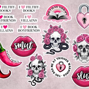 May include: A collection of stickers with various designs. Includes text like "I love filthy books," "Smut is my therapy," and "Extra spicy." Other designs feature skulls with roses, a heart-shaped lock, and a pair of lips with the word "smut."