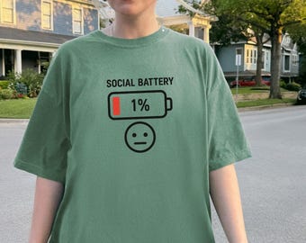 Comfort Colors Social Battery Shirt, Introvert Sarcastic Tee, Antisocial Graphic Top, Low Energy Design Apparel