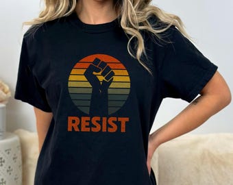 Resist Comfort Colors Tee, Equality Empowerment Apparel, Protest Freedom Top, Feminist Power Clothing, Women’s Rights Statement Outfit