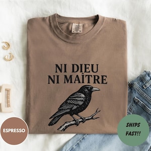 Comfort Colors® Ni Dieu Ni Maître Shirt, Anti-Authoritarian, No God No Master, Anti Trump Shirt, Leftist Protest Shirt, Anarchist T-shirt