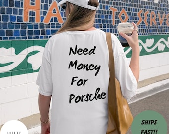 Need Money For Porsche Comfort Colors T-Shirt, Y2K Racing Style Top, Drift Inspired Apparel, Streetwear Auto Culture Hoodie