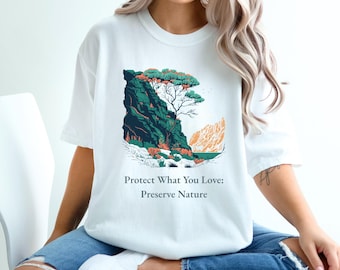 Comfort Colors® Protect What You Love: Preserve Nature, Protect Our Parks Tee, Public Lands Apparel, Wildlife Clothing, Outdoor Lover Gift