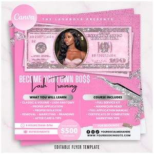 May include: Pink flyer advertising "Lash Training" with the text "BECOME YOUR OWN BOSS". The design incorporates a pink $100 bill graphic and a photo of a woman. Details about the course content and inclusions are also provided.