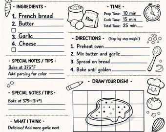 May include: Black and white recipe page for Cheesy Garlic Bread, created by Emily. Includes ingredients, directions, and a space to draw the dish. Prep time is 10 minutes, cook time is 15 minutes. Bake at 375°F.