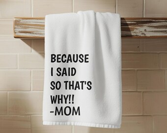 Funny Mom Quote Hand Towel | Kitchen Tea Towel
