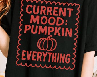 Pumpkin Mood T-Shirt | Fall Fashion, Seasonal Tee, Gift for Her, Halloween, Autumn Vibes