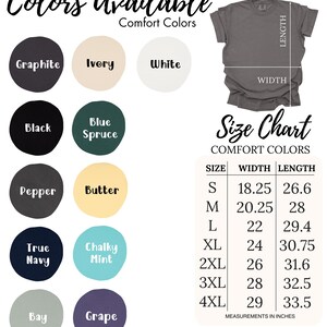 May include: Image features a size chart and color options for Comfort Colors apparel. Colors include Graphite, Ivory, White, Black, Blue Spruce, Pepper, Butter, True Navy, Chalky Mint, Bay, and Grape. Measurements are in inches.