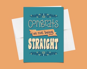 Congrats On Not Being Straight Card