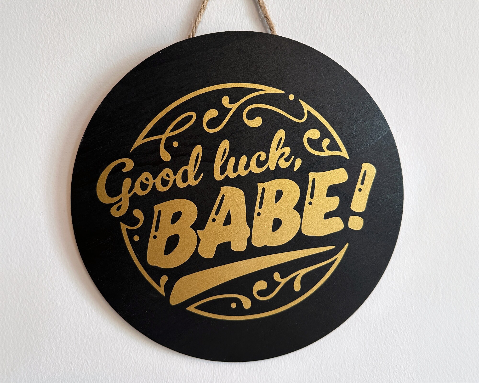 Good Luck, Babe! Wooden Sign