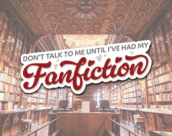 Until I've Had My Fanfiction Sticker