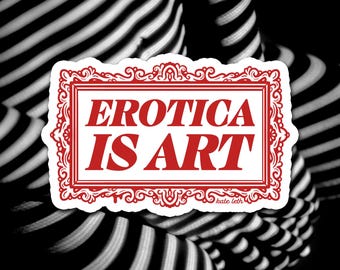 Erotica is Art Sticker