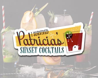 I Survived Patricia's Sunset Cocktails Vinyl Sticker