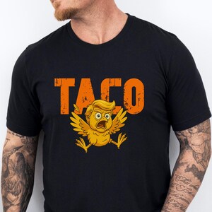 Camiseta divertida de Trump TACO, sátira política para hombres y mujeres, parodia de Trump Chicken Out, regalo activista, camiseta sutil FDT, protesta política