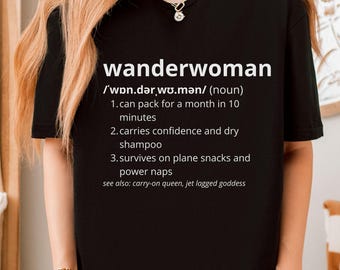 Wanderwoman travel t-shirt, gift for traveler woman, carry-on queen tee, airport outfit, jet lag humor shirt, confident female top