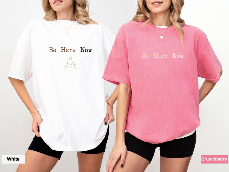 Comfort Colors Be Here Now T-Shirt, Buddhist Gift, Meditation Tee, Spiritual Clothing, Zen Tshirt, Mindfulness Shirt, Yoga Lover Gift image 9