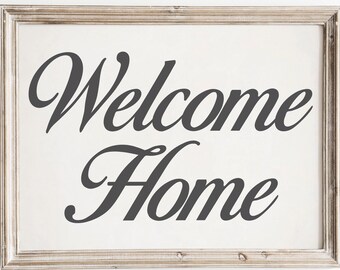 Printable Welcome Home Sign and SVG. Simple Beautiful Home Wall Art That Is Easy DIY to Download Print and Frame.