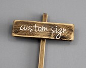 Custom garden marker. Handmade country garden stake for your flower beds, container gardens or raised beds.