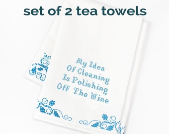 My Idea of Cleaning is Polishing Off the Wine. Set of 2 Printed Funny Kitchen Towels. Cotton Tea Towel, Dish Towels, Farmhouse Hostess Gift