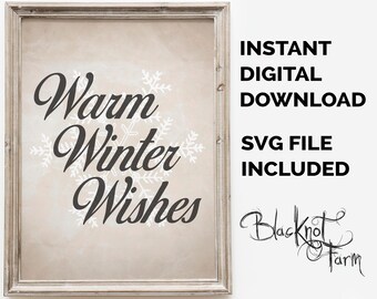 Winter Home Decor Printable and SVG. Warm Winter Wishes. Fun Affordable Hygge Sign, Winter Wall Decor, Holiday Decor, Farmhouse Christmas