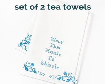 Bless this Hizzle for Shizzle. Set of 2 Printed Funny Kitchen Towels. Cotton Tea Dish Towels, Farmhouse Gift, Fun Housewarming Hostess Gift