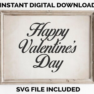 Ausdruckbares Happy Valentines Day Schild und SVG. Digitaler Download druckbar, Rustikaler Druck, Eingangsbereich Home Dekor, Neutrale Töne, Valentinstagsdekor Bild 1