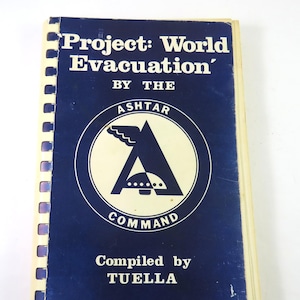 Project: World Evacuation by the Ashtar Command, Vintage 1982 New Age Book, Compiled by Tuella