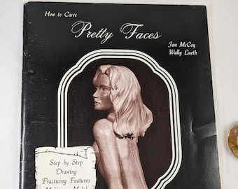 How to Carve Pretty Faces, Step by Step Draw and Carve a Model, 1990 Vintage Book, Arts Crafts by McCoy and Lueth