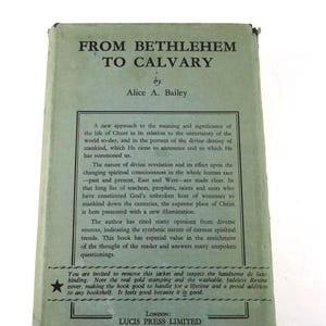 May include: A light green book titled From Bethlehem to Calvary by Alice A. Bailey. The cover features black text, a central paragraph summary, and a bottom section with a star icon and publisher information for Lucis Press Limited in London.