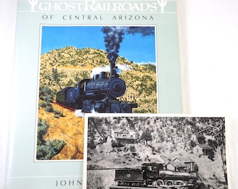 Ghost Railroads of Central Arizona Book John Sayre, 1st Ed, Az Mining, and Vintage Photo Poland Train Station Turntable