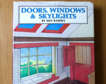 Doors Windows and Skylights, Vintage Home Improvement Book, Dan Ramsey 1983 TAB Books