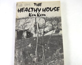 The Healthy House, Ken Kern, Owner Builders guide to Biological Building, Vintage Book 1978, Illustrated Homestead Ideas