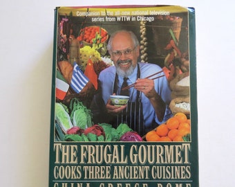 Frugal Gourmet Cooks Three Ancient Cuisines, Recipes from China, Greek, Rome, Vintage Jeff Smith Cookbook International Foods, First Edition