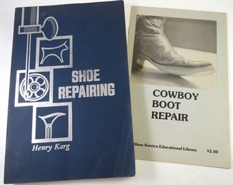 Shoe Repairing Book, Henry Karg AND Cowboy Boot Repair Booklet SSIA, Vintage Fix Footwear Books 70s 80s, Shoe Service Institute of America